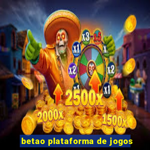 betao plataforma de jogos